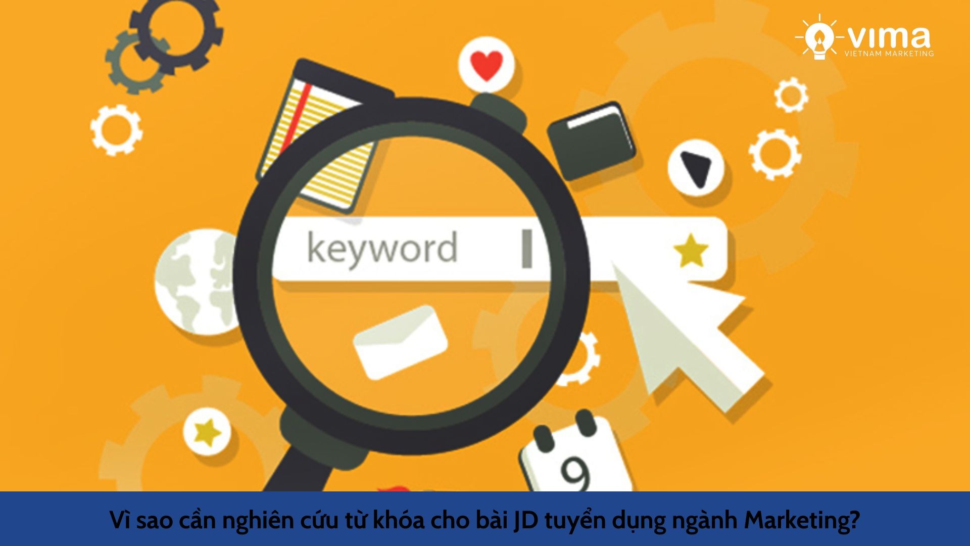 Vì sao cần nghiên cứu từ khóa cho bài JD tuyển dụng ngành Marketing?